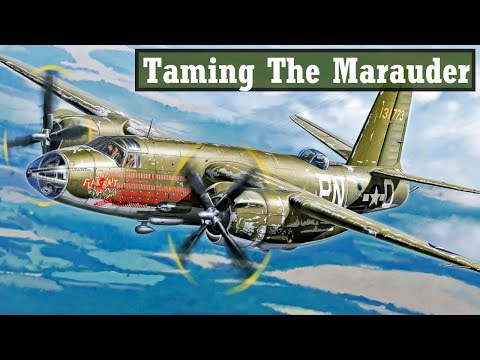 The Bomber That Terrified...Its Own Pilots?: Martin B-26 Marauder