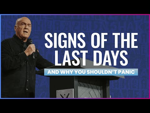 The Troubling Signs of the Last Days | Pastor Greg Laurie