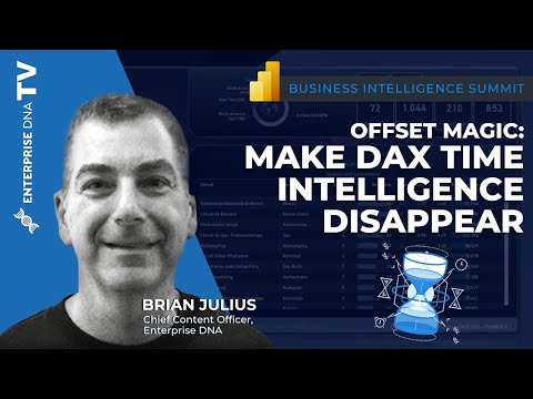 Offset Magic: Make DAX Time Intelligence Disappear | Business Intelligence Summit Session 15