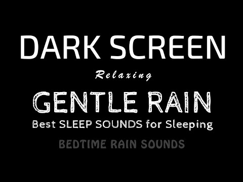 FAST SLEEP with Gentle RAIN Sounds for Sleeping (No Thunder) BLACK SCREEN | Best Sleep Sounds
