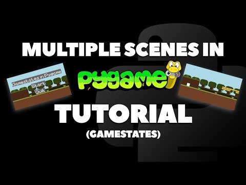 Multiple Scenes in Pygame Tutorial (Gamestates)