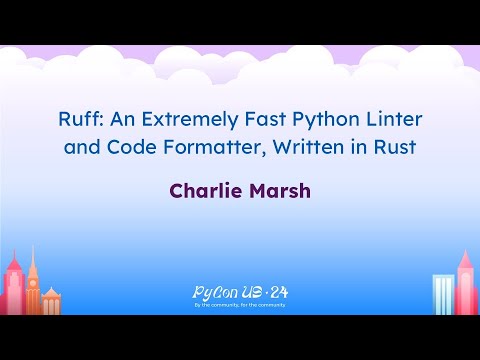 Talks - Charlie Marsh: Ruff: An Extremely Fast Python Linter and Code Formatter, Written in Rust
