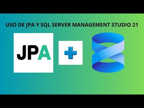 JPA con SQL Server Management Studio 21 - POO Java