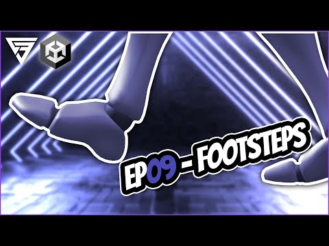 First Person Controller - Footsteps (EP09) [Unity Tutorial]
