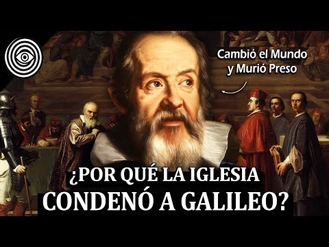 TODA La Vida de Galileo Galilei Explicada: Desafió a la Iglesia, Cambió el Mundo y Murió Preso