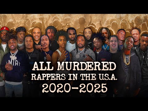 ALL MURDERED RAPPERS in the USA from 2020 to 2025 | Full chronology| RIP | Documentary 