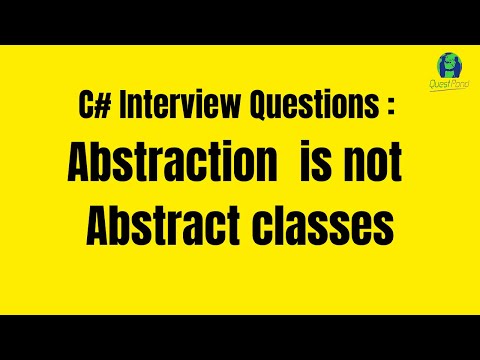 C# Interview Question :- Abstraction is not Abstract classes