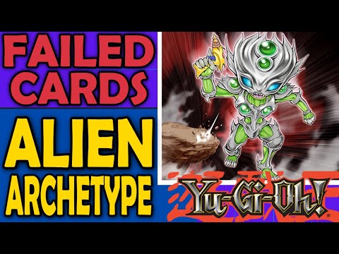 Aliens - Failed Cards, Archetypes, and Sometimes Mechanics in Yu-Gi-Oh