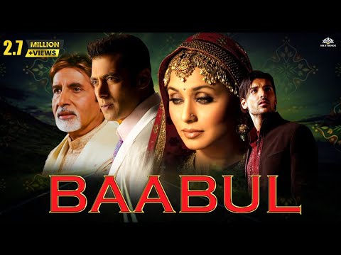 BAABUL Full Movie | Amitabh Bachchan, Salman Khan, Rani Mukherjee, John Abraham | Full Hindi Movie