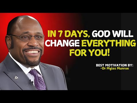 The Next 7 Days Will Change Your Life – A Divine Breakthrough Is Coming!| Myles Munroe Motivation.