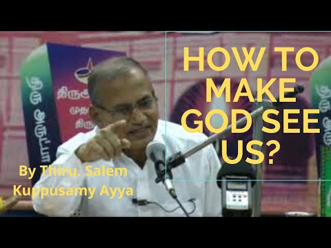 கடவுள் நம்மைப் பார்க்க என்ன செய்ய வேண்டும் ?/Vallalar/ Salem Kuppusamy Ayya Tamil speech