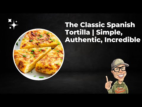 Average Joe Makes a Classic Spanish Tortilla | Simple, Authentic, Incredible