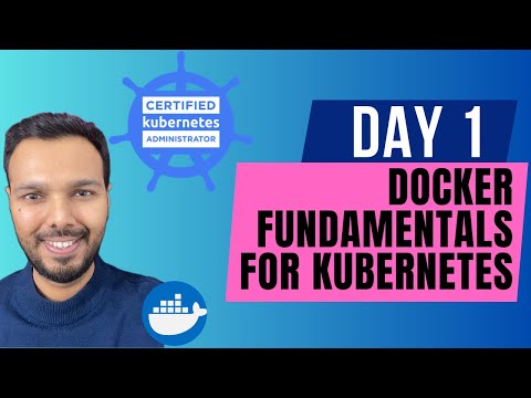 Day 1: Docker Fundamentals for Kubernetes | CKA Certification Course 2025