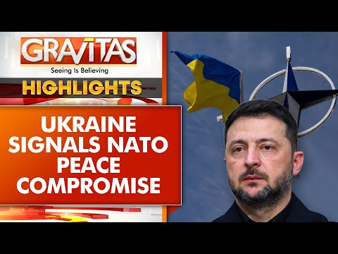 Ukraine Signals NATO Compromise as Pressure Mounts for Peace Deal | GRAVITAS HIGHLIGHTS
