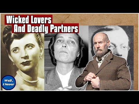 The MURDEROUS LOVERS Collection -  True Crime Compilation | Well, I Never