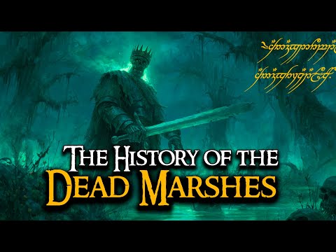 The History of the Dead Marshes  |  LOTR Lore Story