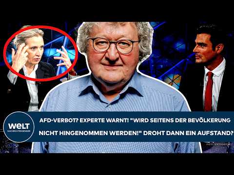 AFD-VERBOT: Experte warnt! "Ist so, dass es seitens der Bevölkerung nicht hingenommen werden wird!"