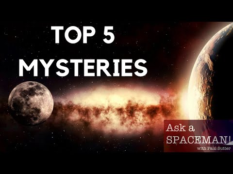 The Top 5 Mysteries in Astronomy - Ask a Spaceman!