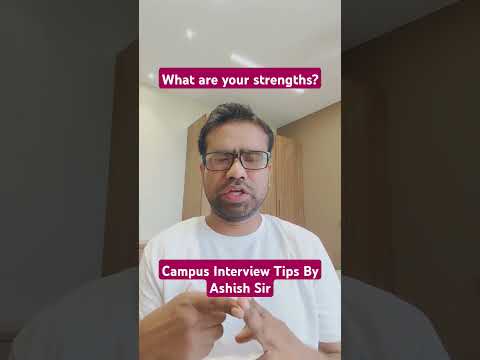 what are your strengths? #campusinterview #interviewtips  #ashishgadpayle