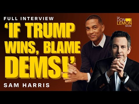 Don Lemon and Sam Harris CLASH on Racism, Religion, & the Upcoming Election | The Don Lemon Show