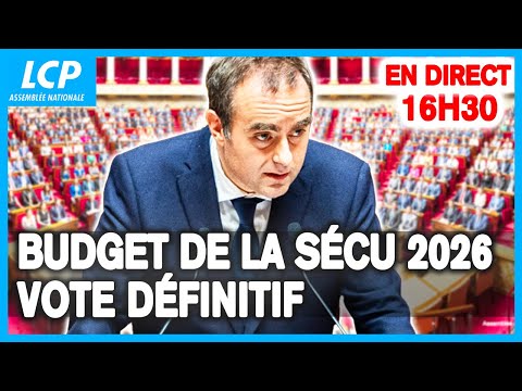 [EN DIRECT] Budget de la Sécu 2026 : vote définitif | Dernier débat à l’Assemblée nationale