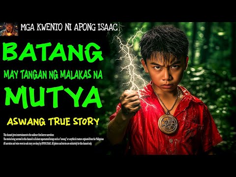 BATANG MAY PINAKAMALAKAS NA MUTYA | Aswang True Story