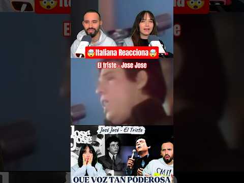 ITALIANA Reacciona a JOSE JOSE 🇲🇽 por PRIMERA VEZ 🥹EL TRISTE 😭