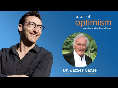The Infinite Game with Dr. James Carse | A Bit of Optimism - a Podcast with Simon Sinek: Episode 24