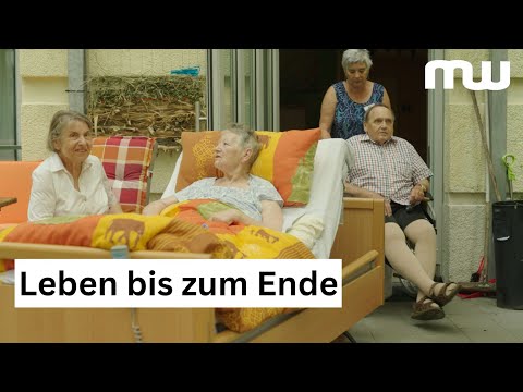 Leben bis zum Ende - Menschen im Hospiz