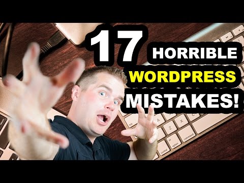 17 Wordpress Mistakes to Avoid for New Bloggers
