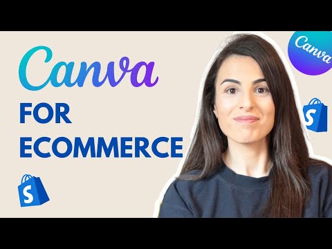 Canva For Shopify eCommerce Stores: The Complete Guide