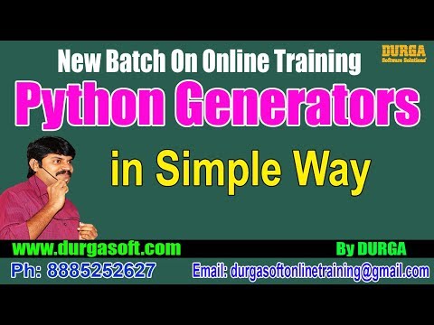 Advanced Python || Python Generators in Simple Way || by Durga On 20-09-2018