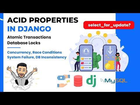 Django Transaction | ACID Properties | DB Locks | Race Condition | Concurrency | DB Inconsistency