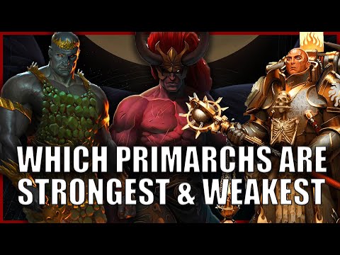 Top 5 Physically Strongest and Weakest Primarchs | Warhammer 40k Lore