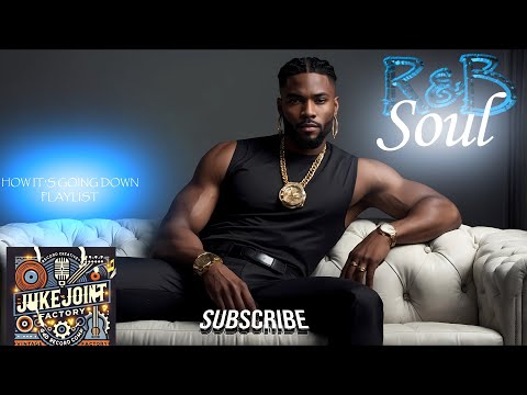 1 HOUR + of Ultimate Relaxation | R&B Soul Chill Vibes | How It’s Going Down Playlist