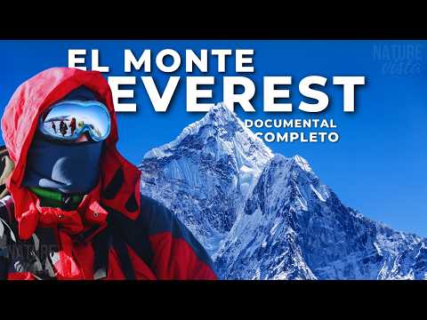 MONTE EVEREST | La Cima del Mundo - Documental Completo