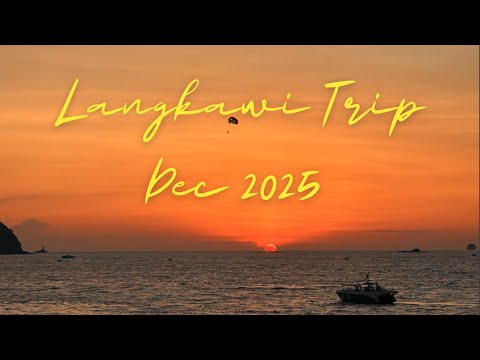 Langkawi Trip December 2025