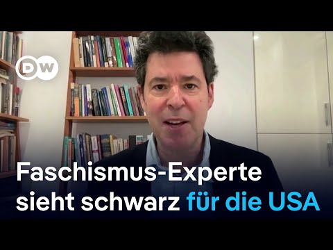 Faschismus-Experte: "Die USA sind keine Demokratie mehr – wir haben eine Diktatur" | DW Nachrichten