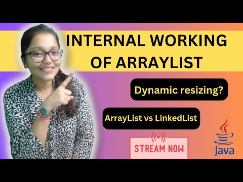 How does ArrayList work internally | Source code walkthrough | Array vs ArrayList vs LinkedList