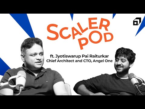 Handling 20 Mn+ Users by Managed Services | Jyotiswarup Raiturkar - CTO, Angel One | SCALER POD 21