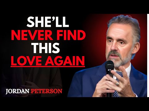 She Walked Away—But She’ll Never Find a Love Like His Again | Jordan Peterson Motivational Speech