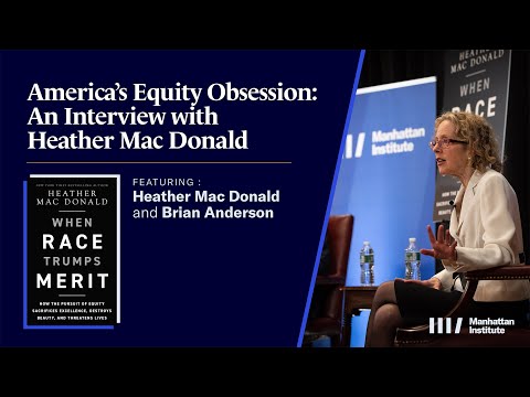 America's Equity Obsession: An Interview with Heather Mac Donald