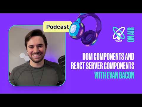 Evan Bacon on Universal React Native Apps, DOM & React Server Components | React Universe On Air #45