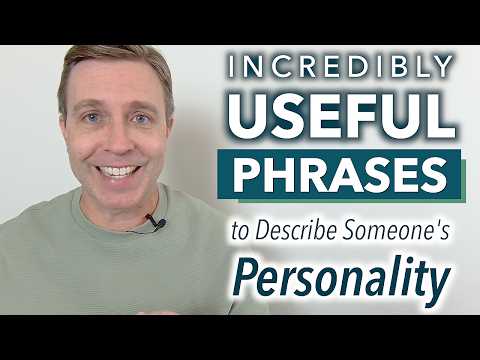 12 Powerful Phrases to Talk About Personality Without Sounding Boring!
