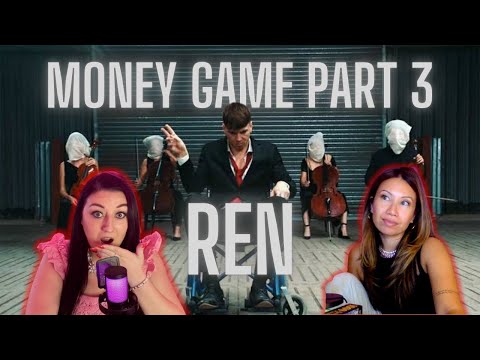 REN - “Money Game Part 3” l Reaction