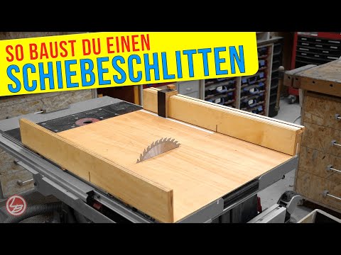Erprobter Schiebeschlitten für Anfänger | Kappschlitten für die Tischkreissäge selber machen