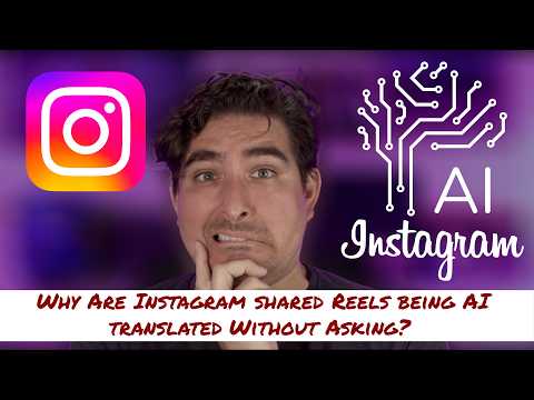 Why are Instagram shared Reels being AI translated Without Asking?