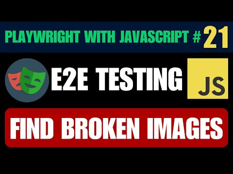 Playwright with Javascript tutorial #21 | Find Broken Images