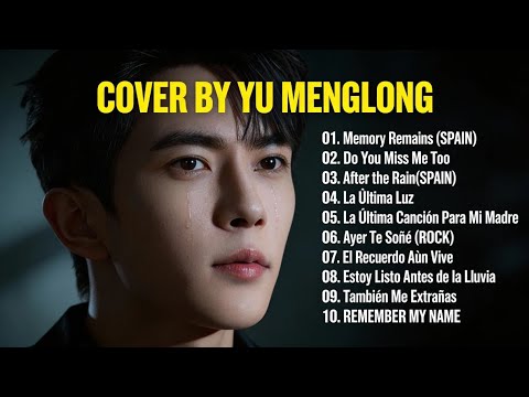 YU MENGLONG SAD SONG PLAYLIST 🎵  Heartbreaking Cover By Yu Menglong Songs😭 #yumenglong #viral #viral