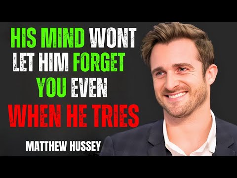 HIS MIND WON’T LET HIM FORGET YOU… EVEN WHEN HE TRIES | Matthew Hussey On Male Psychology & Love